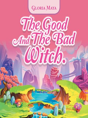 cover image of The Good and the Bad Witch.